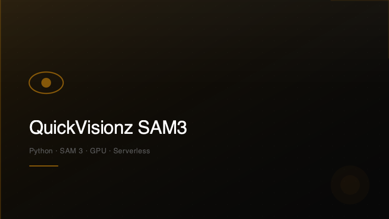 QuickVisionz SAM3